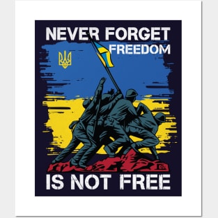 Never Forget Freedom Is Not Free Posters and Art